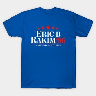 Eric B. & Rakim For President T-Shirt
